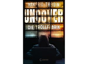 9783743201828 - Uncover - Die Trollfabrik - Manfred Theisen Kartoniert (TB)