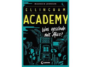 9783743202061 - Was geschah mit Alice?   Ellingham Academy Bd1 - Maureen Johnson Gebunden