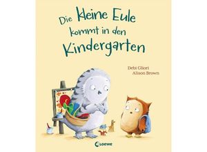 9783743202481 - Die kleine Eule   Die kleine Eule kommt in den Kindergarten - Debi Gliori Gebunden