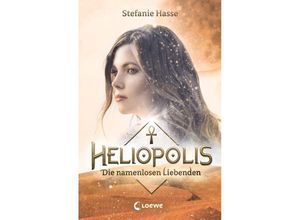 9783743202566 - Die namenlosen Liebenden   Heliopolis Bd2 - Stefanie Hasse Gebunden