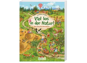 9783743203365 - Loewe Naturkind - GEBRAUCHT Viel los in der Natur! Mein Naturkind-Wimmelbuch - Pappbilderbuch für Kinder ab 2 Jahre (Naturkind - garantiert gut!) - Preis vom 02102023 050404 h