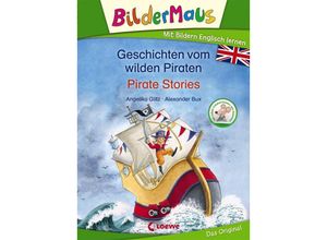 9783743203488 - Bildermaus - Geschichten vom wilden Piraten   Pirate Stories - Angelika Glitz Gebunden