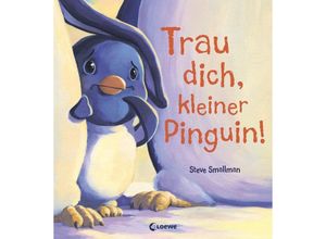 9783743205352 - Trau dich kleiner Pinguin! - Steve Smallman Gebunden