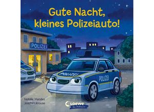 9783743207189 - Loewe von Anfang an   Gute Nacht kleines Polizeiauto! - Natalie Mendes Pappband