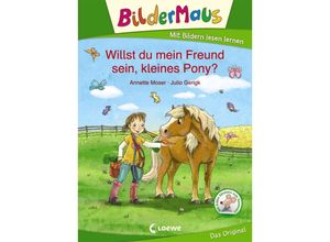 9783743207592 - Bildermaus   Bildermaus - Willst du mein Freund sein kleines Pony? - Annette Moser Gebunden