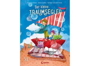 9783743208513 - 33 Vorlesegeschichten zum Kuscheln und Träumen   Der kleine Traumsegler Bd4 - Anna Taube Barbara Rose Gebunden