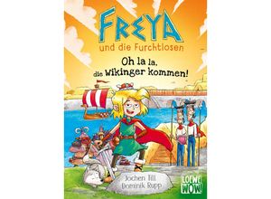 9783743210783 - Oh la la die Wikinger kommen!   Freya und die Furchtlosen Bd3 - Jochen Till Gebunden