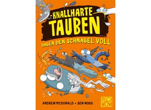 9783743211148 - Knallharte Tauben haben den Schnabel voll   Knallharte Tauben Bd4 - Andrew McDonald Gebunden