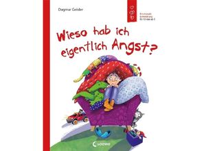 9783743211308 - Wieso hab ich eigentlich Angst? (Starke Kinder glückliche Eltern) - Dagmar Geisler Gebunden