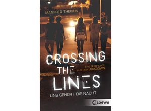 9783743212138 - Crossing the Lines - Uns gehört die Nacht - Manfred Theisen Taschenbuch