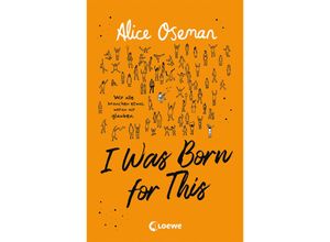 9783743212213 - I Was Born for This (deutsche Klappenbroschur-Ausgabe) - Alice Oseman Kartoniert (TB)