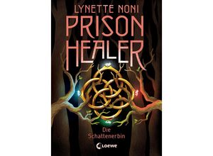 9783743213517 - Die Schattenerbin   Prison Healer Bd3 - Lynette Noni Gebunden