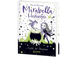 9783743213678 - Mirabella Hexenfee treibt ihr Unwesen   Mirabella Hexenfee Bd1 - Harriet Muncaster Gebunden