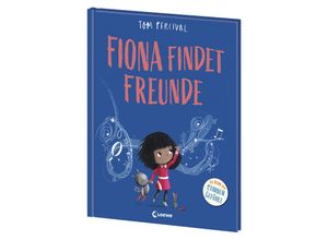 9783743214859 - Fiona findet Freunde   Die Reihe der starken Gefühle Bd5 - Tom Percival Gebunden