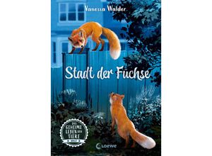 9783743214866 - Stadt der Füchse   Das geheime Leben der Tiere - Wald Bd3 - Vanessa Walder Gebunden