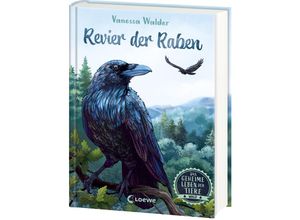 9783743214873 - Revier der Raben   Das geheime Leben der Tiere - Wald Bd4 - Vanessa Walder Gebunden