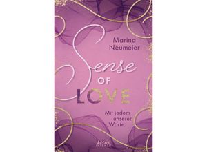 9783743214941 - Sense of Love - Mit jedem unserer Worte   Shape of Love Bd3 - Marina Neumeier Kartoniert (TB)