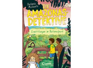 9783743215245 - Ermittlungen im Nationalpark   Die Amazonas-Detektive Bd4 - Antonia Michaelis Gebunden