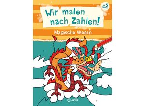 9783743215740 - Wir malen nach Zahlen!   Wir malen nach Zahlen! - Magische Wesen Kartoniert (TB)