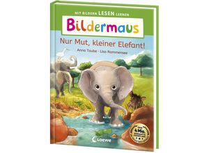 9783743216365 - Bildermaus   Bildermaus - Nur Mut kleiner Elefant! - Anna Taube Gebunden