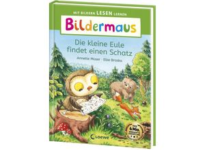 9783743216372 - Bildermaus   Bildermaus - Die kleine Eule findet einen Schatz - Annette Moser Gebunden