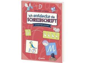 9783743216990 - Ich entdecke die Schreibschrift - Schreiberfolge garantiert! - Annette Neubauer Kartoniert (TB)