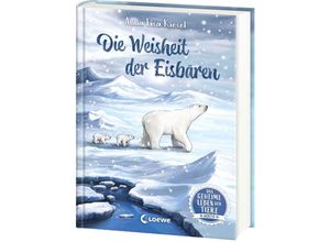 9783743217126 - Das geheime Leben der Tiere (Arktis) - Die Weisheit der Eisbären - Anna Lisa Kiesel Gebunden