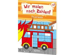 9783743218383 - Wir malen nach Zahlen! - Feuerwehr Kartoniert (TB)