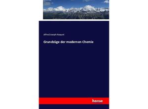 9783743300453 - Grundzüge der modernen Chemie - Alfred Joseph Naquet Kartoniert (TB)