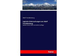 9783743300675 - Logische Untersuchungen von Adolf Trendelenburg - Adolf Trendelenburg Kartoniert (TB)