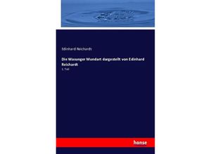 9783743300996 - Die Wasunger Mundart dargestellt von Edinhard Reichardt - Edinhard Reichardt Kartoniert (TB)