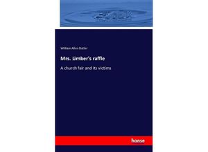 9783743302907 - Mrs Limbers raffle - William Allen Butler Kartoniert (TB)