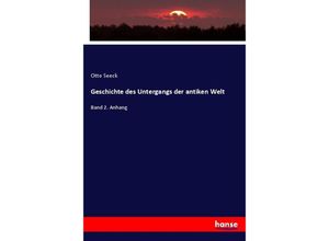 9783743303133 - Geschichte des Untergangs der antiken Welt - Otto Seeck Kartoniert (TB)