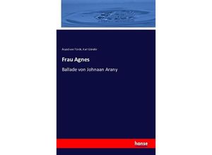 9783743304475 - Frau Agnes - Árpád von Török Karl Göndör Kartoniert (TB)