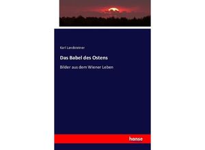 9783743304710 - Das Babel des Ostens - Karl Landsteiner Kartoniert (TB)