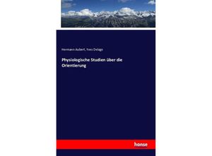 9783743304741 - Physiologische Studien über die Orientierung - Hermann Aubert Yves Delage Kartoniert (TB)