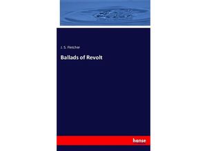 9783743306066 - Ballads of Revolt - J S Fletcher Kartoniert (TB)