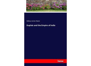 9783743306752 - Dupleix and the Empire of India - Sidney James Owen Kartoniert (TB)