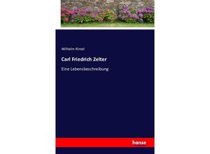 9783743309586 - Carl Friedrich Zelter - Wilhelm Rintel Kartoniert (TB)