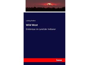 9783743309791 - Wild West - Ludwig Anders Kartoniert (TB)