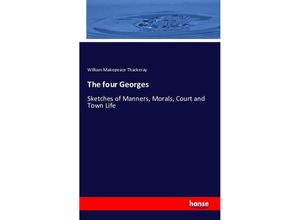 9783743310728 - The four Georges - William Makepeace Thackeray Kartoniert (TB)