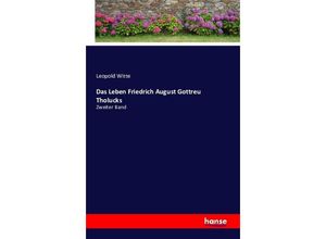 9783743311497 - Das Leben Friedrich August Gottreu Tholucks - Leopold Witte Kartoniert (TB)