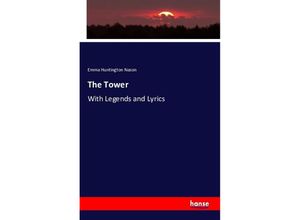 9783743311671 - The Tower - Emma Huntington Nason Kartoniert (TB)