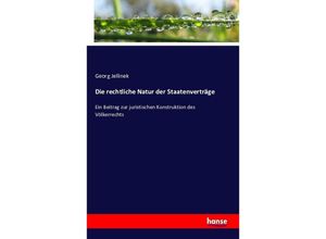 9783743311909 - Die rechtliche Natur der Staatenverträge - Georg Jellinek Kartoniert (TB)