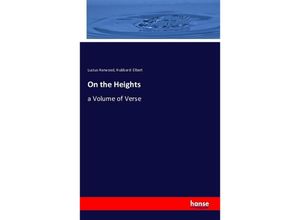 9783743311947 - On the Heights - Foote Lucius Harwood Hubbard Elbert Kartoniert (TB)