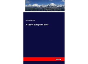 9783743313507 - A List of European Birds - Heatley Noble Kartoniert (TB)