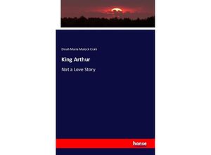 9783743313873 - King Arthur - Dinah Maria Mulock Craik Kartoniert (TB)