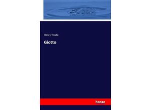 9783743314559 - Giotto - Henry Thode Kartoniert (TB)