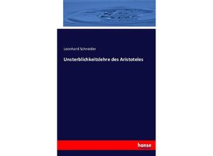 9783743315464 - Unsterblichkeitslehre des Aristoteles - Leonhard Schneider Kartoniert (TB)