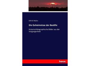 9783743316140 - Die Geheimnisse der Bastille - Otfrid Mylius Kartoniert (TB)